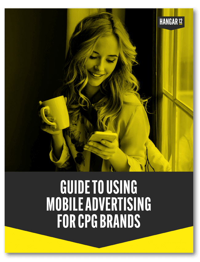 Hangar12_Guide_to_Using_Mobile_Advertising_for_CPG_Brands